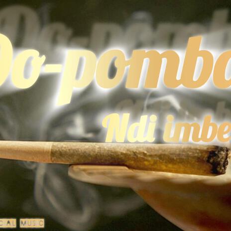 Do pomba ndi imbe ft. Malamba Simba, Dj Welele, Kedeboni, Taxxman & Dj Light | Boomplay Music