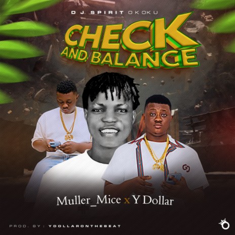 Check And Balance ft. Muller Mice & Y Dollar