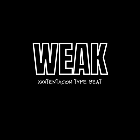 Weak | Boomplay Music