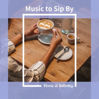 Music to Sip by