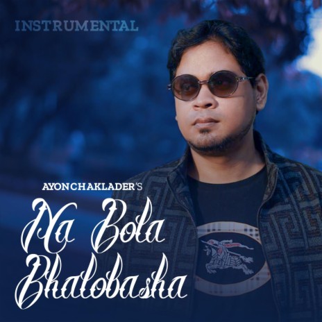 Na Bola Bhalobasha | Boomplay Music