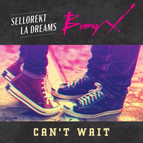 Can't Wait (Original Mix) ft. SelloRekt / LA Dreams