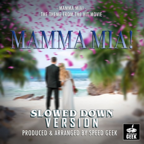 Mamma Mia! (From Mamma Mia) (Slowed Down Version) | Boomplay Music