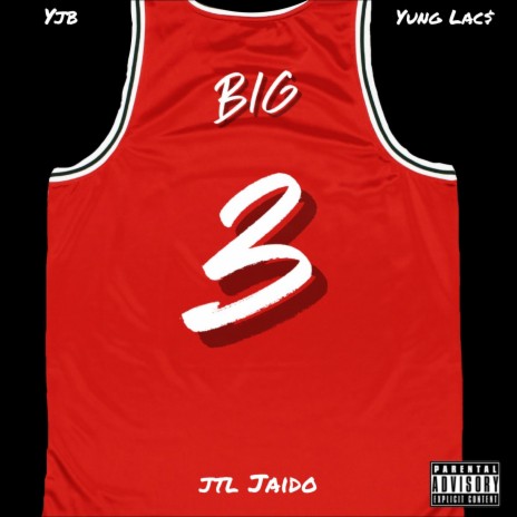 Big 3 ft. Luka$ & YJB