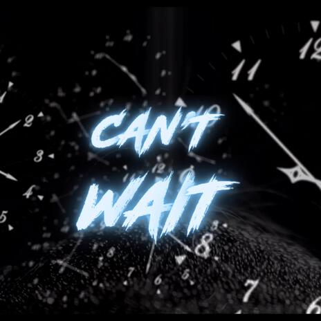 Can't Wait ft. Dazo Bently & Jozh | Boomplay Music