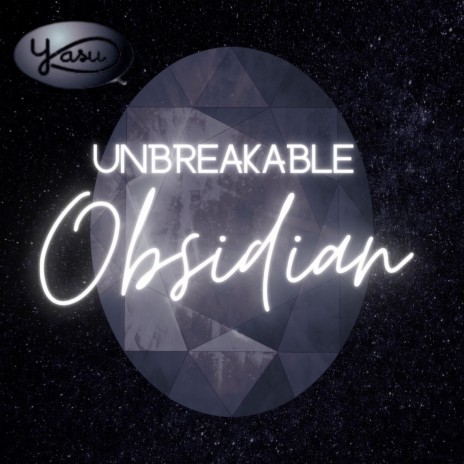 Unbreakable Obsidian | Boomplay Music