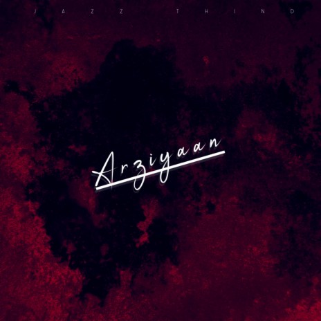 Arziyaan | Boomplay Music