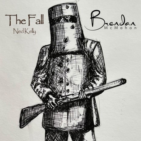 The Fall (Ned Kelly) | Boomplay Music