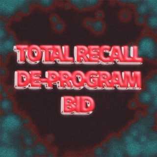 Total Recall De-Program Bid