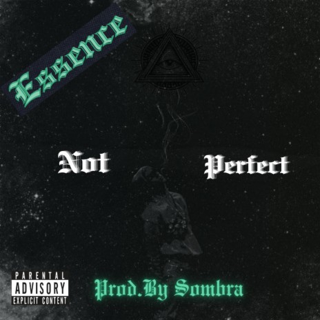 Not Perfect ft. SombraBze