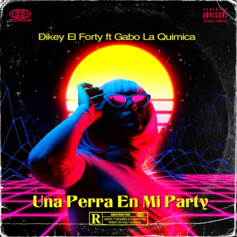 Una Perra En Mi Party | Boomplay Music