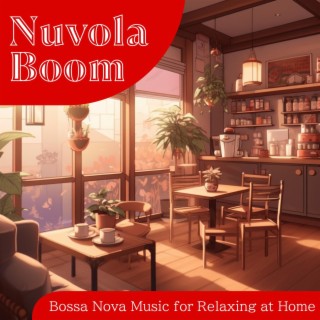 Bossa Nova Music for Relaxing at Home