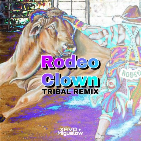 Payaso de Rodeo Tribal | Boomplay Music