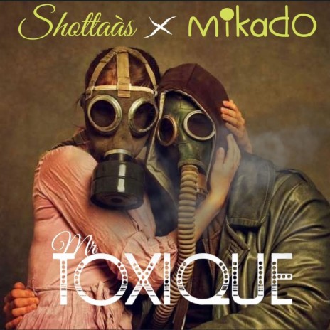 Toxique ft. Mikado | Boomplay Music