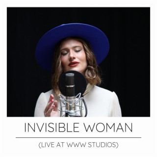 Invisible Woman (Live at WWW Studios)