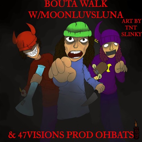 BOUTA WALK ft. moonluvsluna & 47 visions | Boomplay Music