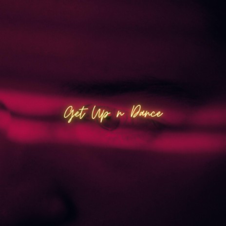 Get Up & Dance | Boomplay Music