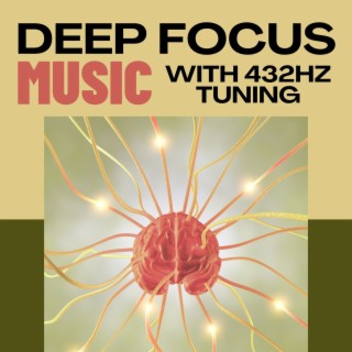 Deep Focus Music with 432Hz Tuning: Memory Enhancing Powerful Binaural Beats