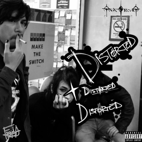 DISTORTED. ft. Ana Obscura