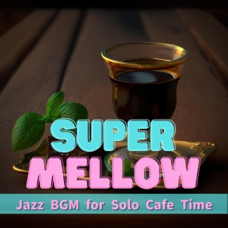 Jazz Bgm for Solo Cafe Time