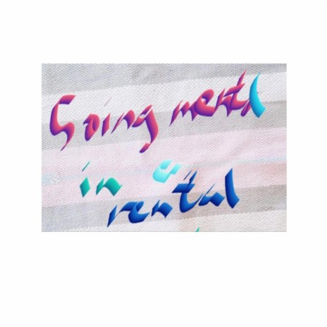 Going Mental in a Rental | Boomplay Music