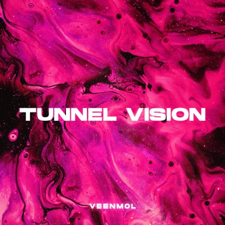 Tunnel Vision | Boomplay Music