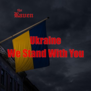 Ukraine we stand with you