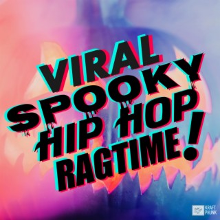 Viral Spooky Hip Hop Ragtime: Magical Chill & Chilling Hip Hop Trends