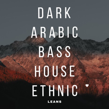 Dark Arabic Bass House Ethnic Leans | Boomplay Music
