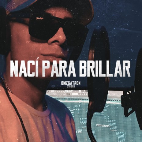 Nací para Brillar ft. El Dayruz Music | Boomplay Music