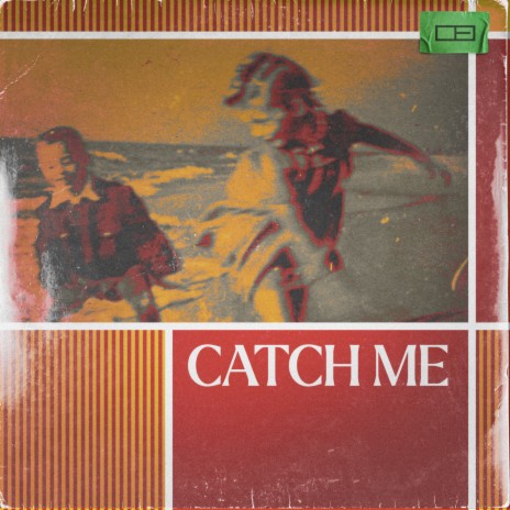 Catch Me | Boomplay Music