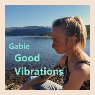 Good Vibrations lyrics | Boomplay Music