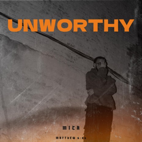 UNWORTHY | Boomplay Music