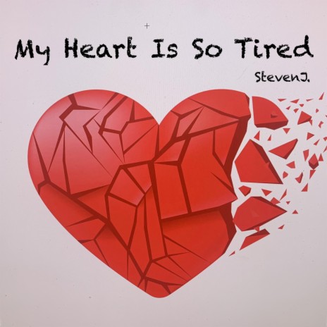 My Heart Is So Tired | Boomplay Music