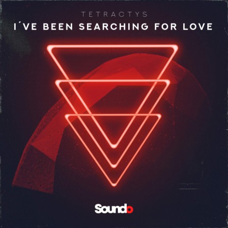 I´ve Been Searching for Love | Boomplay Music