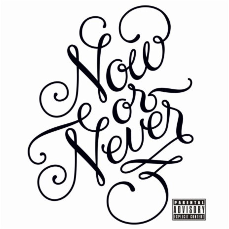 Now or Never | Boomplay Music