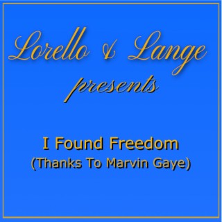 I Found Freedom (Thanks To Marvin Gaye)