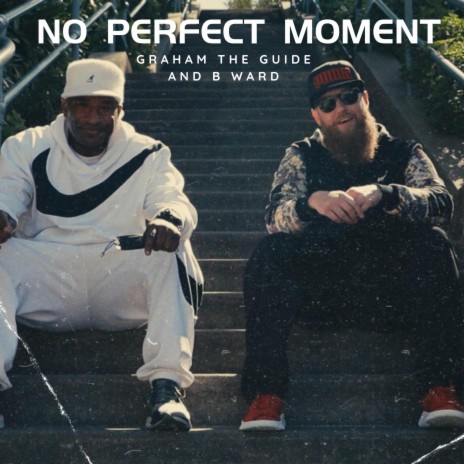 No Perfect Moment ft. B Ward