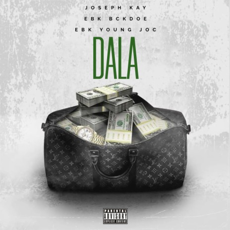 Dala ft. EBK Young Joc & EBK Bckdoe | Boomplay Music