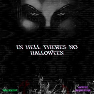 In Hell There's No Halloween