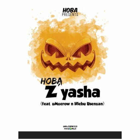 Z'yasha ft. uMzerow n Hlebu Usenzan | Boomplay Music