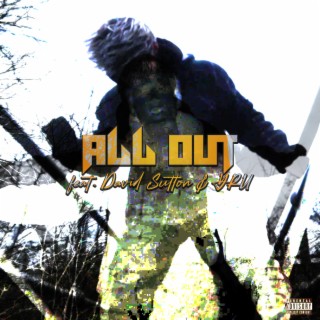 ALL OUT ft. David Sutton & YRU lyrics | Boomplay Music