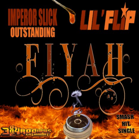 Fiyah (feat. Lil Flip) | Boomplay Music