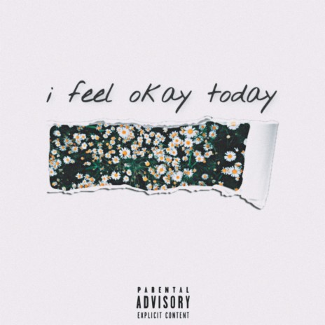 i feel okay today | Boomplay Music