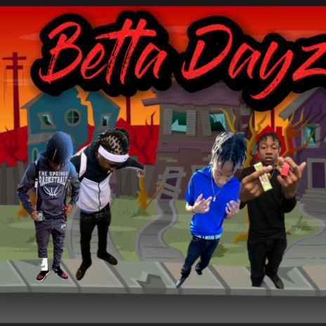 Betta Dayz ft. lluhkeef | Boomplay Music