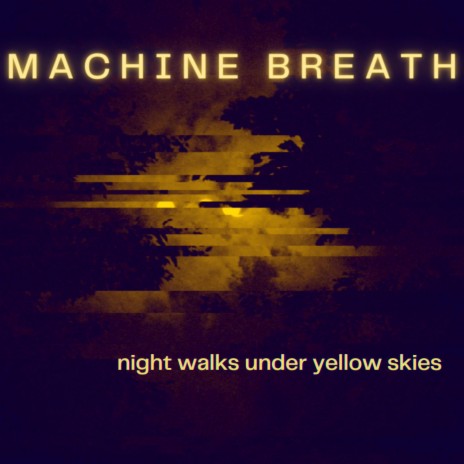 night walks under yellow skies