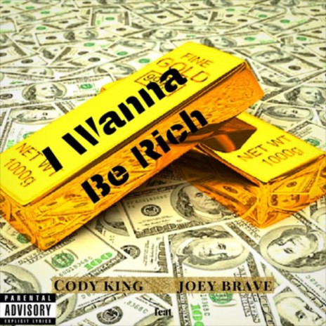 I Wanna Be Rich ft. Joey Brave | Boomplay Music