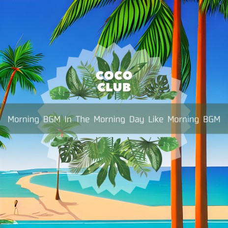 Wake Up the Early Morning | Boomplay Music
