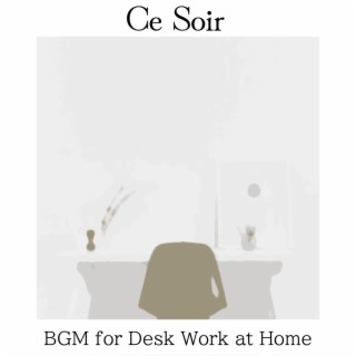 Bgm for Desk Work at Home