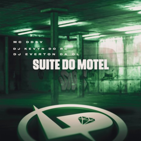 Suite do Motel ft. Dj Kevyn do RC & Dj Everton da Ol | Boomplay Music